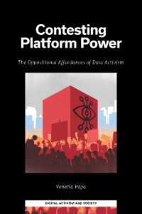 Contesting Platform Power : The Oppositional Affordances of Data Activism (Digital Activism and Society: Politics, Economy and Culture in Network Communication)