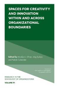 Spaces for Creativity and Innovation within and Across Organizational Boundaries (Research in the Sociology of Organizations)