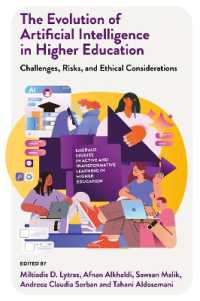 The Evolution of Artificial Intelligence in Higher Education : Challenges, Risks, and Ethical Considerations (Emerald Studies in Active and Transformative Learning in Higher Education)