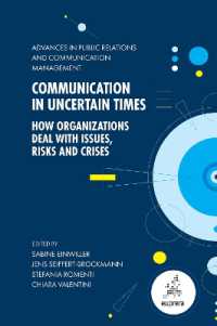 Communication in Uncertain Times : How Organizations Deal with Issues, Risks and Crises (Advances in Public Relations and Communication Management)