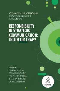 Responsibility in Strategic Communication : Truth or Trap? (Advances in Public Relations and Communication Management)