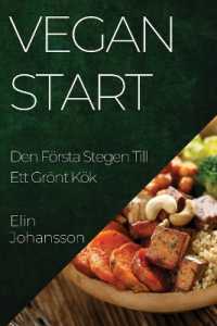 Veganstart : Den Första Stegen Till Ett Grönt Kök