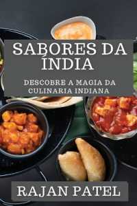Sabores da Índia : Descobre a Magia da Culinaria Indiana