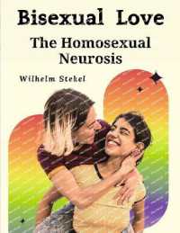 Bisexual Love : The Homosexual Neurosis