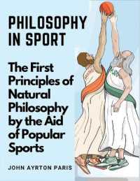 Philosophy in Sport : The First Principles of Natural Philosophy by the Aid of Popular Sports