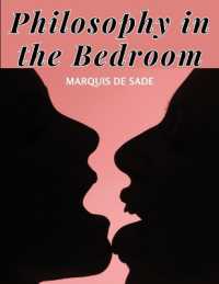 Philosophy in the Bedroom : The Principles of the Most Outrageous Libertinism