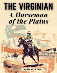 The Virginian : A Horseman of the Plains: The Virginian: A Horseman of the Plains