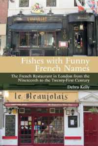 Fishes with Funny French Names : The French Restaurant in London from the Nineteenth to the Twenty-First Century (Contemporary French and Francophone Cultures)