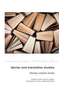 Iberian and Translation Studies : Literary Contact Zones (Contemporary Hispanic and Lusophone Cultures)