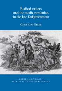 Radical writers and the media revolution in the late Enlightenment (Oxford University Studies in the Enlightenment)