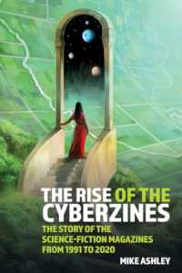 The Rise of the Cyberzines: the Story of the Science-Fiction Magazines from 1991 to 2020 : The History of the Science-Fiction Magazines Volume V (Liverpool Science Fiction Texts & Studies)