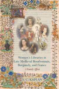 Women's Libraries in Late Medieval Bourbonnais, Burgundy, and France (Exeter Studies in Medieval Europe)