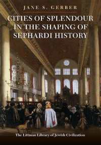Cities of Splendour in the Shaping of Sephardi History (The Littman Library of Jewish Civilization)