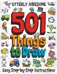 501 Utterly Awesome Things to Draw (501 Things to Draw)
