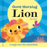 Good Morning Lion (Magic Wheel Book) （Board Book）