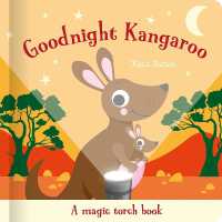 Goodnight Kangaroo : A magic torch book (Magic Torch Books) （Board Book）