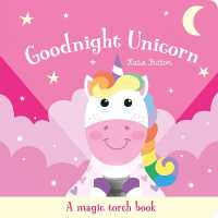 Goodnight Unicorn : A magic torch book (Magic Torch Books)