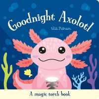 Goodnight Axolotl (Magic Torch Books)