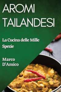 Aromi Tailandesi : La Cucina delle Mille Spezie