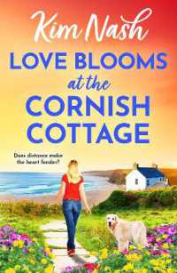 Love Blooms at the Cornish Cottage : The BRAND NEW gloriously feel-good tale of second chances (Sandpiper Shores)