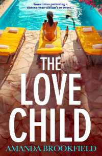 The Love Child : An emotional, page-turning book club pick from Amanda Brookfield （Large Print）