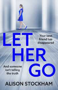 Let Her Go : A BRAND NEW twisty psychological thriller about friendship, secrets and betrayal for 2026 （Large Print）