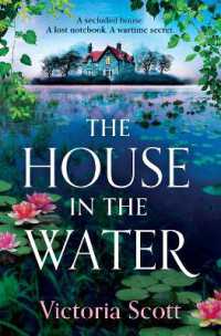 The House in the Water : The enchanting historical ghost story, full of secrets and romance, from Victoria Scott （Large Print）