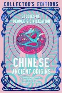 Chinese Ancient Origins : Stories of People & Civilization (Flame Tree Collector's Editions)