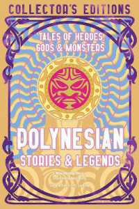 Polynesian Stories & Legends : Tales of Heroes, Gods & Monsters (Flame Tree Collector's Editions)