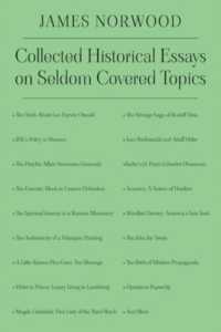 Collected Historical Essays on Seldom Covered Topics