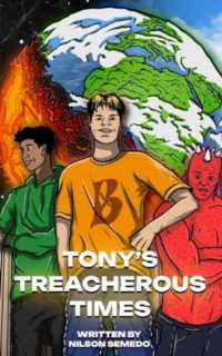 Tony's Treacherous Times : Volume 1