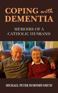 Coping with Dementia : Memoirs of a Catholic Husband