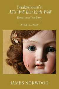 Shakespeare's All's Well That Ends Well : Based on a True Story: A Brief Case Study