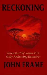 Reckoning : When the Sky Rains Fire Only Reckoning Remains