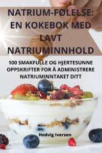 Natrium-FØlelse : En Kokebok Med Lavt Natriuminnhold