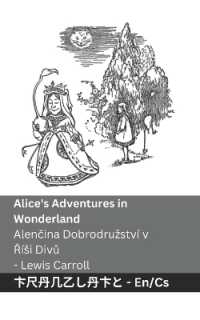 Alice's Adventures in Wonderland / Alenčina Dobrodruzství v Řísi Divů : Tranzlaty English Čestina (English Čestina) （B&w）