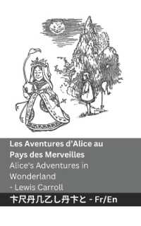 Les Aventures d'Alice au Pays des Merveilles / Alice's Adventures in Wonderland : Tranzlaty Français English (Français English) （B&w）