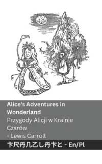 Alice's Adventures in Wonderland / Przygody Alicji w Krainie Czarów : Tranzlaty English Polsku (English Polsku) （B&w）
