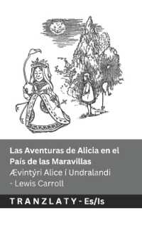 Las Aventuras de Alicia en el País de las Maravillas / Ævintýri Alice í Undralandi : Tranzlaty Español Íslenska (Español Íslenska) （B&w）