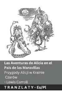 Las Aventuras de Alicia en el País de las Maravillas / Przygody Alicji w Krainie Czarów : Tranzlaty Español Polsku (Español Polsku) （B&w）
