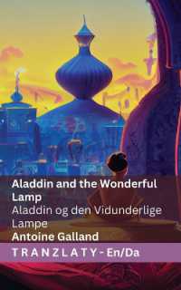 Aladdin and the Wonderful Lamp / Aladdin og den Vidunderlige Lampe : Tranzlaty English Dansk (English Dansk)
