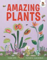 Amazing Plants : An Illustrated Guide (Plants) （Library Binding）