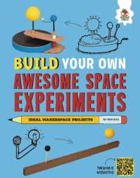 Build Your Own Awesome Space Experiments (Build Your Own Space Projects) （Library Binding）