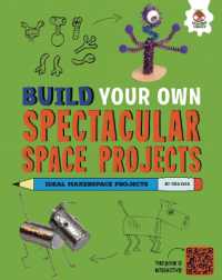 Build Your Own Spectacular Space Projects (Build Your Own Space Projects) （Library Binding）