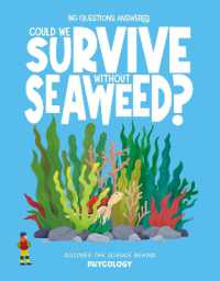 Could We Survive without Seaweed? : Discover the science behind phycology (The Big Questions Answered)