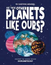 Are There Other Planets Like Ours? : Discover the Science Behind Exoplanetology (The Big Questions Answered)