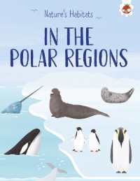 Nature's Habitats: In the Polar Regions (Nature's Habitats)