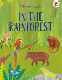 Nature's Habitats: In the Rainforest (Nature's Habitats)