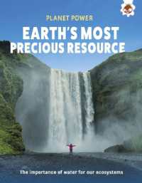 Earth's Most Precious Resource : The importance of water for our ecosystem (Planet Power)
