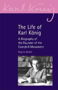 The Life of Karl König : A Biography of the Founder of the Camphill Movement (Karl König Archive)